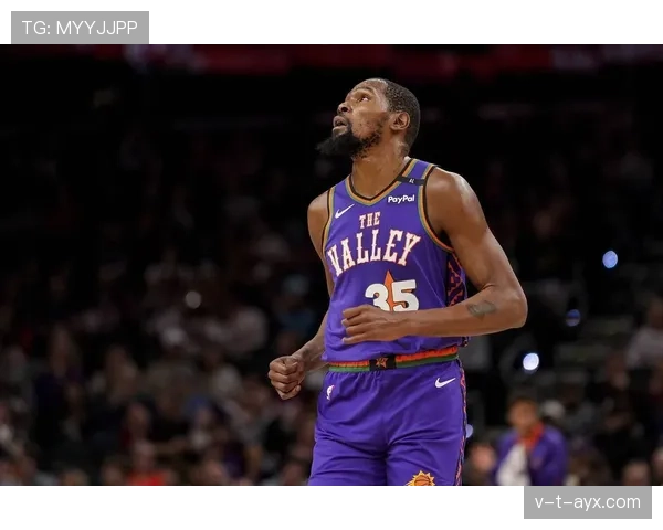 杜兰特携手太阳队展现惊人统治力，球队战绩飙升引关注